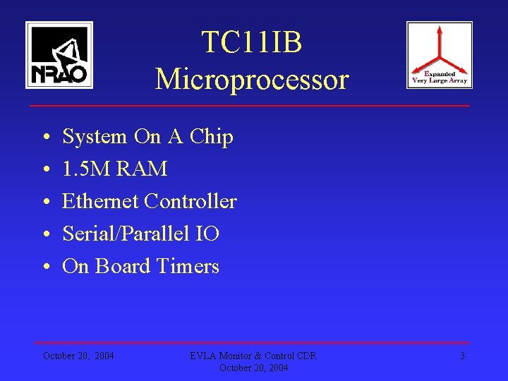 TC 11 IB Microprocessor • • • System On A Chip 1. 5 M