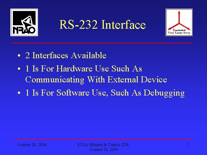 RS-232 Interface • 2 Interfaces Available • 1 Is For Hardware Use Such As