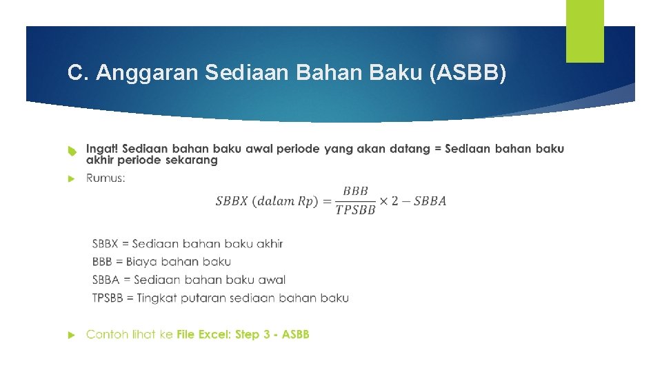 C. Anggaran Sediaan Bahan Baku (ASBB) 