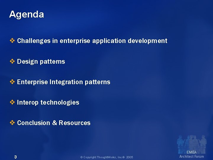 Agenda v Challenges in enterprise application development v Design patterns v Enterprise Integration patterns