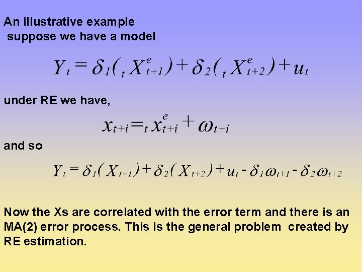 An illustrative example suppose we have a model under RE we have, and so