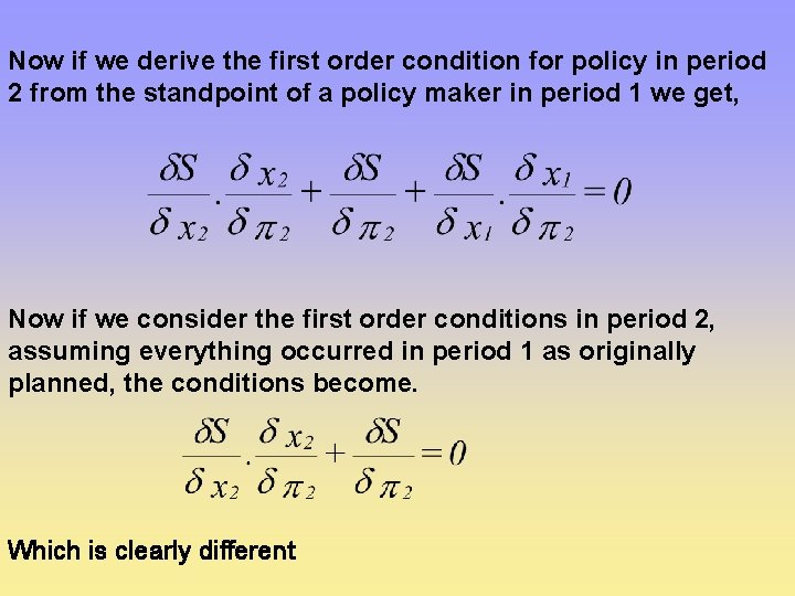 Now if we derive the first order condition for policy in period 2 from