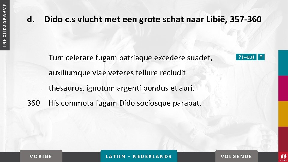 INHOUDSOPGAVE d. Dido c. s vlucht met een grote schat naar Libië, 357 -360