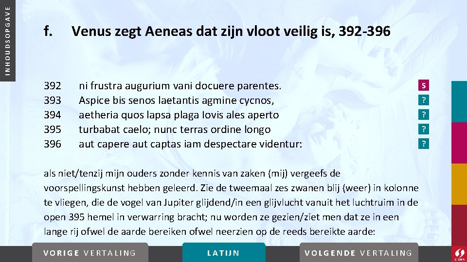 INHOUDSOPGAVE f. 392 393 394 395 396 Venus zegt Aeneas dat zijn vloot veilig