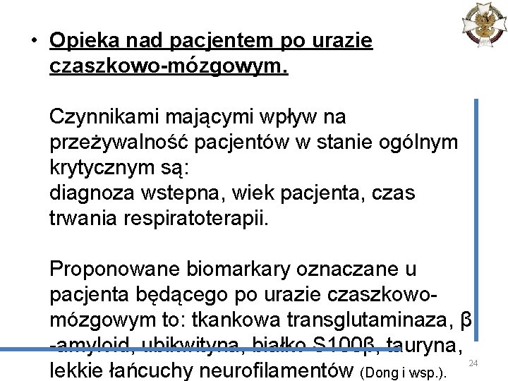  • Opieka nad pacjentem po urazie czaszkowo-mózgowym. Czynnikami mającymi wpływ na przeżywalność pacjentów