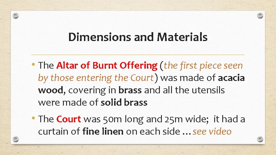 Dimensions and Materials • The Altar of Burnt Offering (the first piece seen by