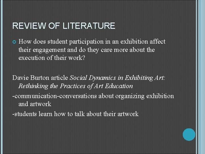 REVIEW OF LITERATURE How does student participation in an exhibition affect their engagement and