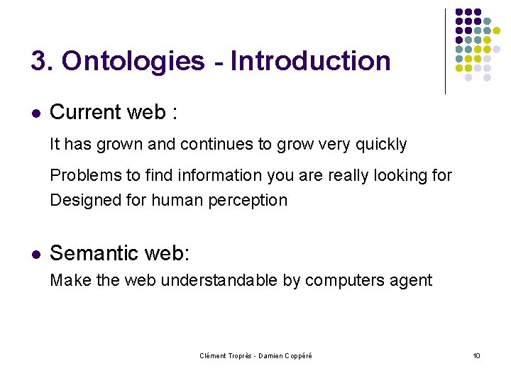 3. Ontologies - Introduction l Current web : It has grown and continues to