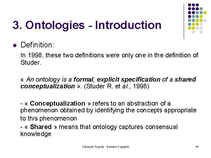 3. Ontologies - Introduction l Definition: In 1998, these two definitions were only one