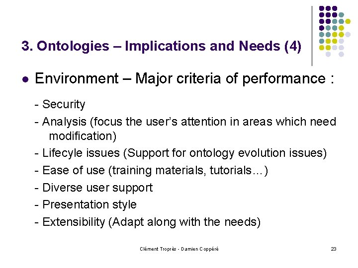 3. Ontologies – Implications and Needs (4) l Environment – Major criteria of performance