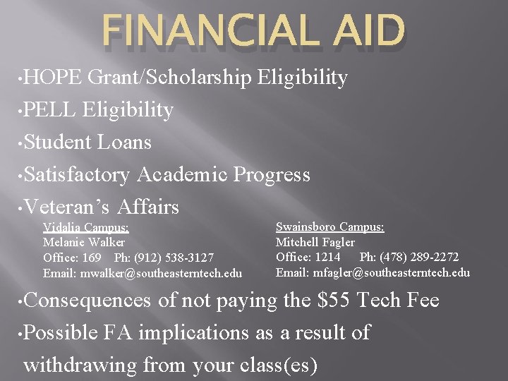  • HOPE FINANCIAL AID Grant/Scholarship Eligibility • PELL Eligibility • Student Loans •