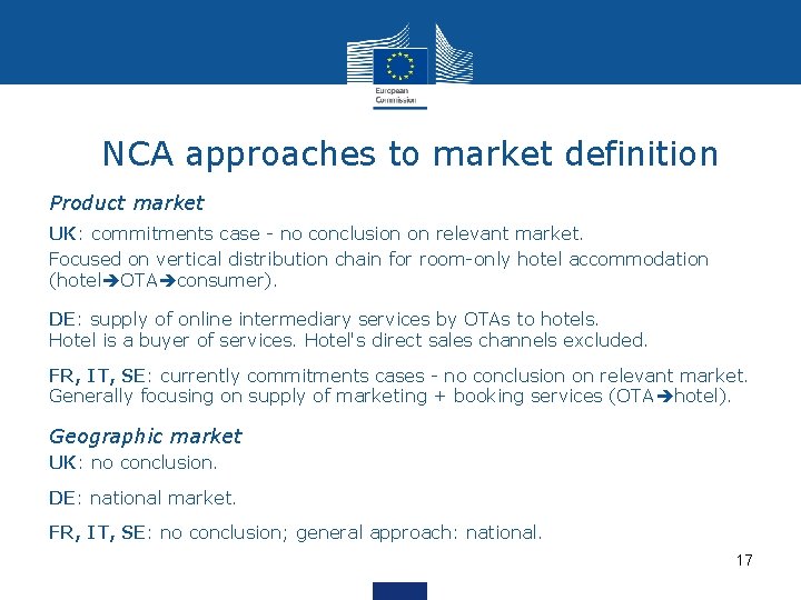 NCA approaches to market definition Product market UK: commitments case - no conclusion on