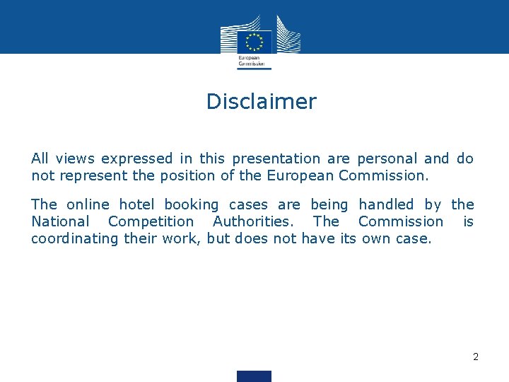 Disclaimer All views expressed in this presentation are personal and do not represent the