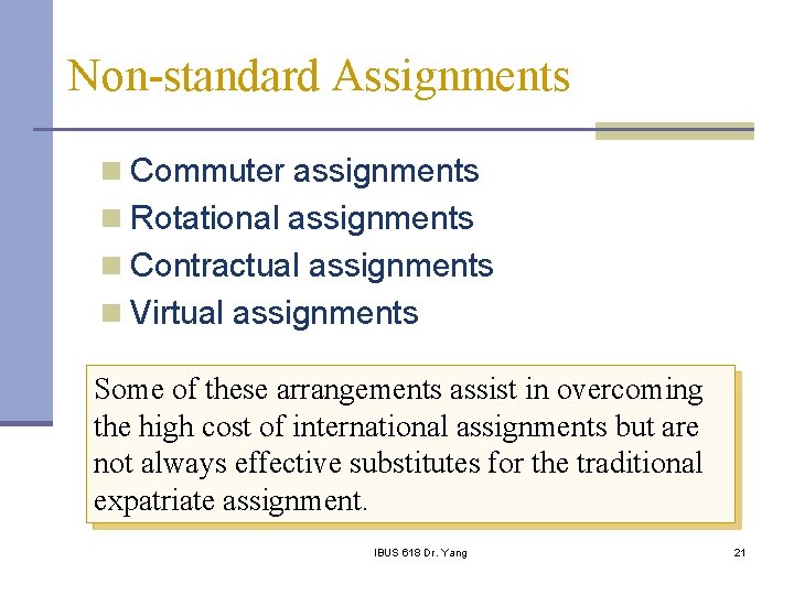 Non-standard Assignments n Commuter assignments n Rotational assignments n Contractual assignments n Virtual assignments