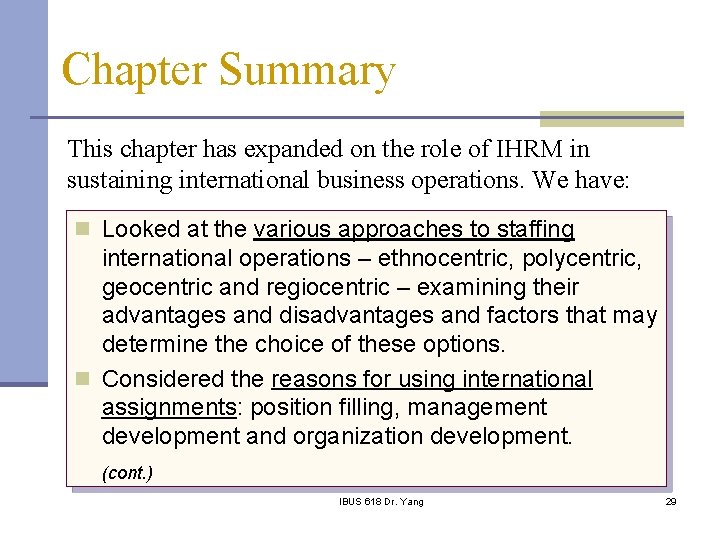 Chapter Summary This chapter has expanded on the role of IHRM in sustaining international