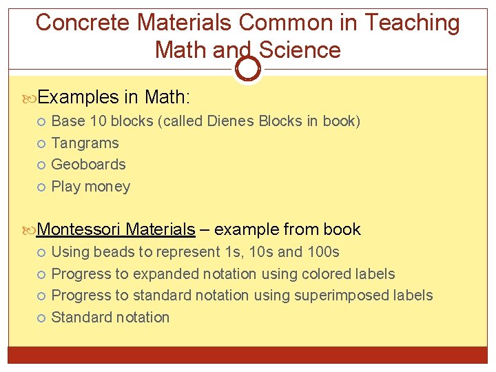 Concrete Materials Common in Teaching Math and Science Examples in Math: Base 10 blocks