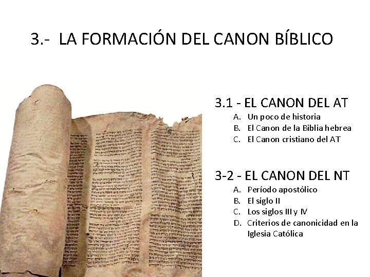 3. - LA FORMACIÓN DEL CANON BÍBLICO 3. 1 - EL CANON DEL AT