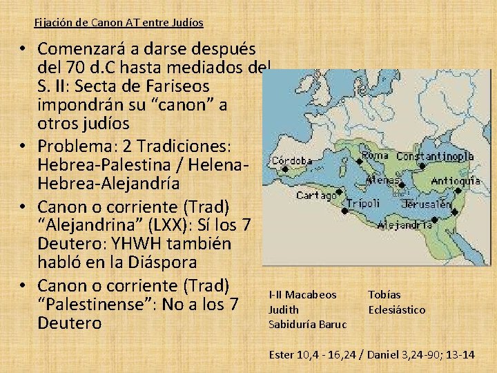 Fijación de Canon AT entre Judíos • Comenzará a darse después del 70 d.