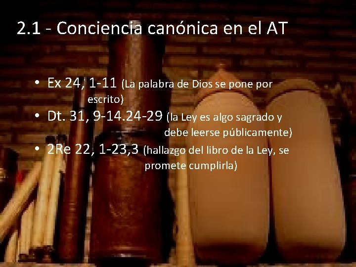 2. 1 - Conciencia canónica en el AT • Ex 24, 1 -11 (La