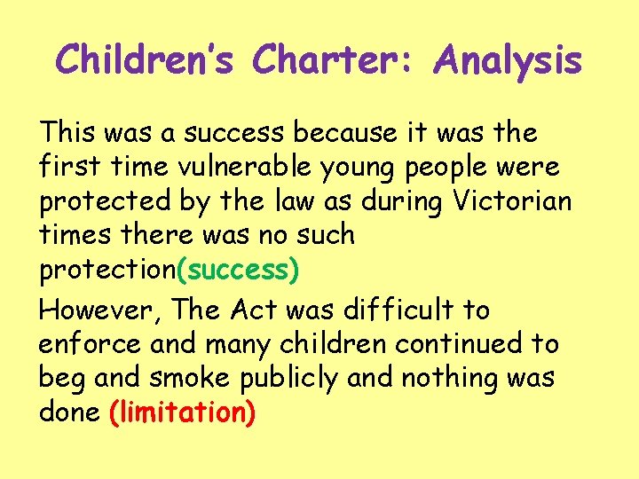 Children’s Charter: Analysis This was a success because it was the first time vulnerable