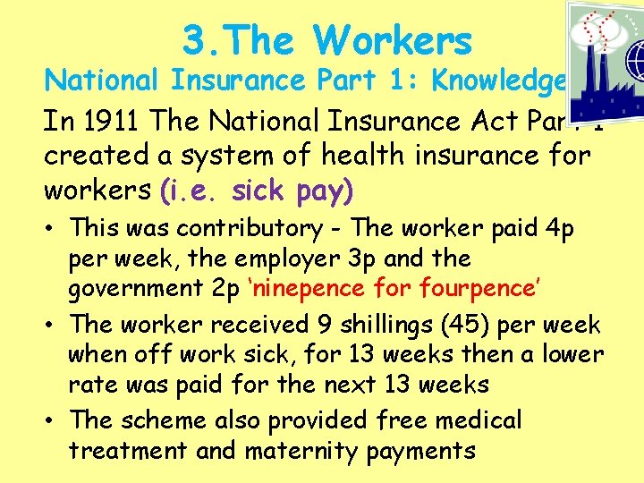 3. The Workers National Insurance Part 1: Knowledge In 1911 The National Insurance Act