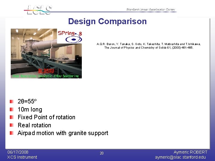 Design Comparison A. Q. R. Baron, Y. Tanaka, S. Goto, K. Takeshita, T. Matsushita