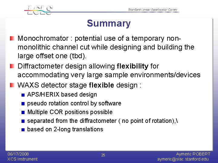 Summary Monochromator : potential use of a temporary nonmonolithic channel cut while designing and