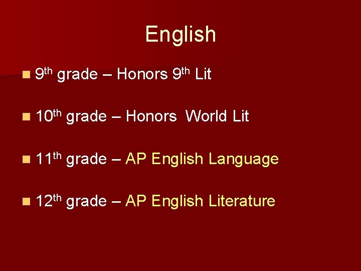 English n 9 th grade – Honors 9 th Lit n 10 th grade