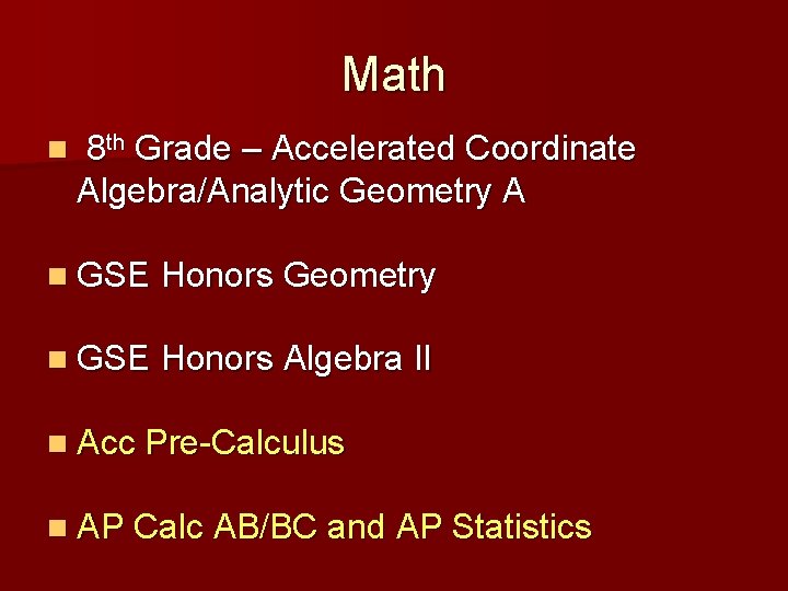 Math n 8 th Grade – Accelerated Coordinate Algebra/Analytic Geometry A n GSE Honors