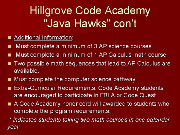 Hillgrove Code Academy "Java Hawks" con't Additional Information: n Must complete a minimum of