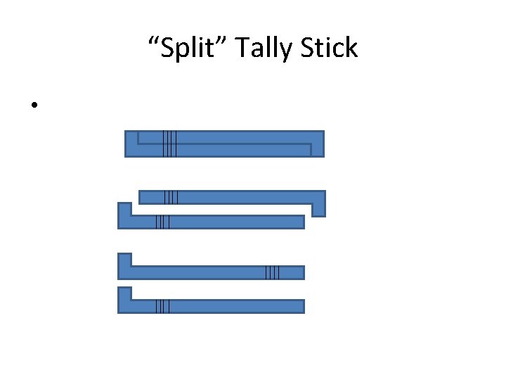 “Split” Tally Stick • 