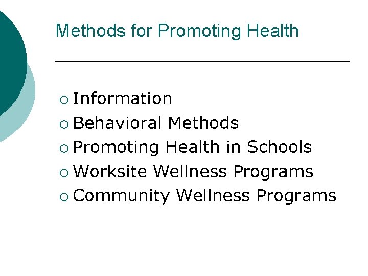 Methods for Promoting Health ¡ Information ¡ Behavioral Methods ¡ Promoting Health in Schools