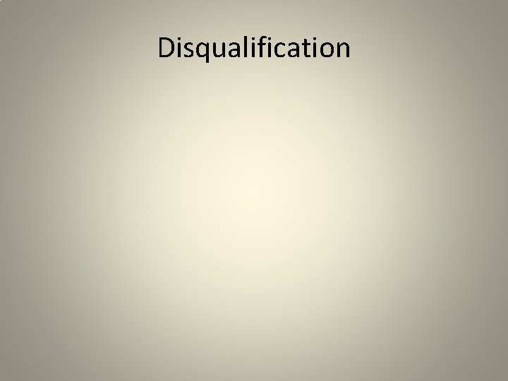 Disqualification 