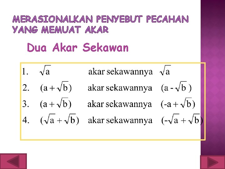 MERASIONALKAN PENYEBUT PECAHAN YANG MEMUAT AKAR Dua Akar Sekawan 