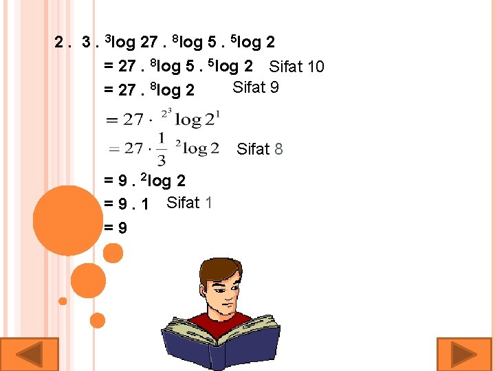 2. 3. 3 log 27. 8 log 5. 5 log 2 = 27. 8