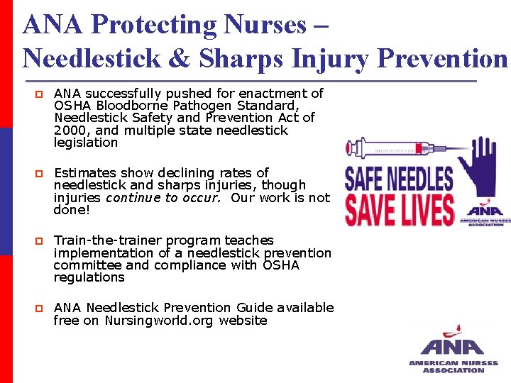 ANA Protecting Nurses – Needlestick & Sharps Injury Prevention p ANA successfully pushed for