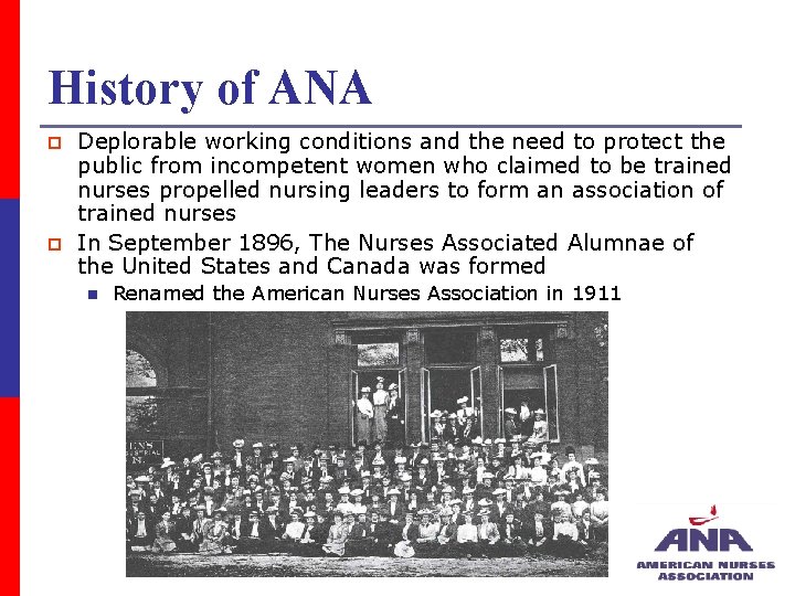 History of ANA p p Deplorable working conditions and the need to protect the