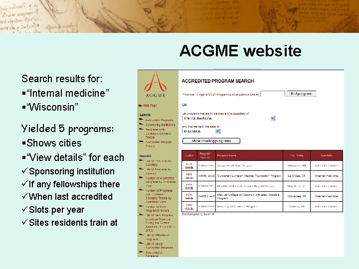 ACGME website Search results for: §“Internal medicine” §“Wisconsin” Yielded 5 programs: §Shows cities §“View