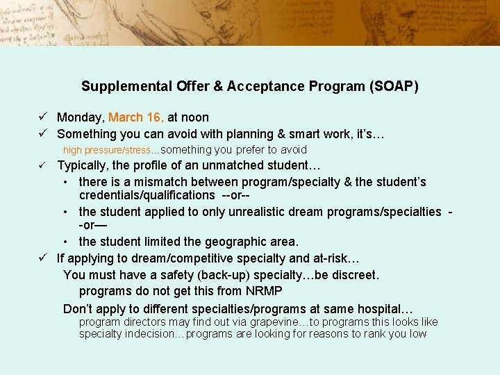 Supplemental Offer & Acceptance Program (SOAP) ü Monday, March 16, at noon ü Something