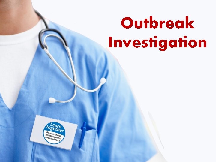 Outbreak Investigation 