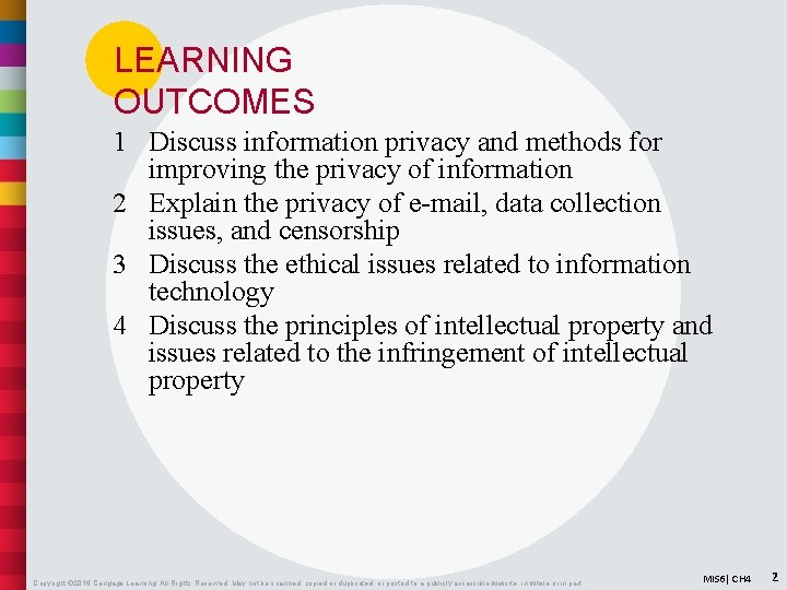 LEARNING OUTCOMES 1 Discuss information privacy and methods for improving the privacy of information