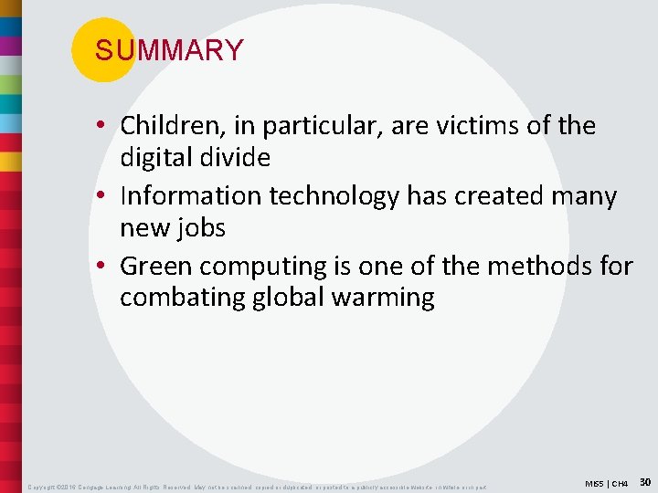 SUMMARY • Children, in particular, are victims of the digital divide • Information technology