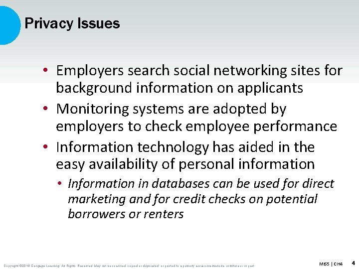 Privacy Issues • Employers search social networking sites for background information on applicants •