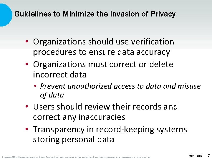 Guidelines to Minimize the Invasion of Privacy • Organizations should use verification procedures to