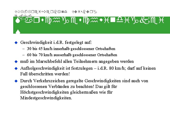 DRK-Kreisverband e. V. Duisburg Marschgeschwindigkei t u Geschwindigkeit i. d. R. festgelegt auf: –