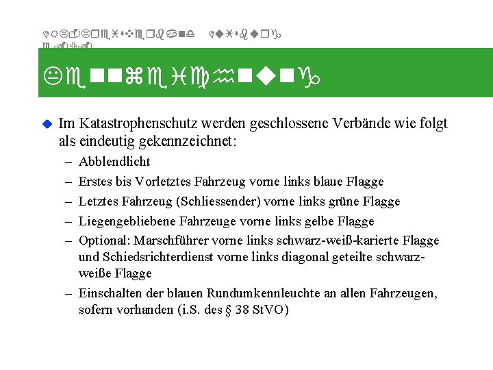 DRK-Kreisverband e. V. Duisburg Kennzeichnung u Im Katastrophenschutz werden geschlossene Verbände wie folgt als