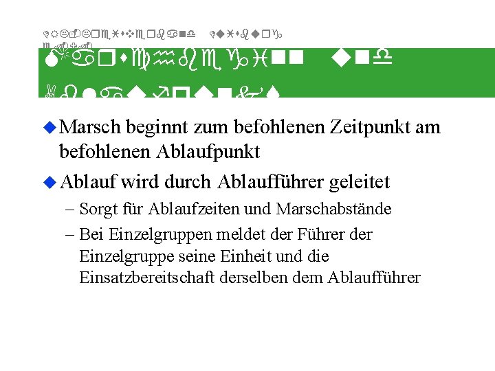 DRK-Kreisverband e. V. Duisburg Marschbeginn und Ablaufpunkt u Marsch beginnt zum befohlenen Zeitpunkt am