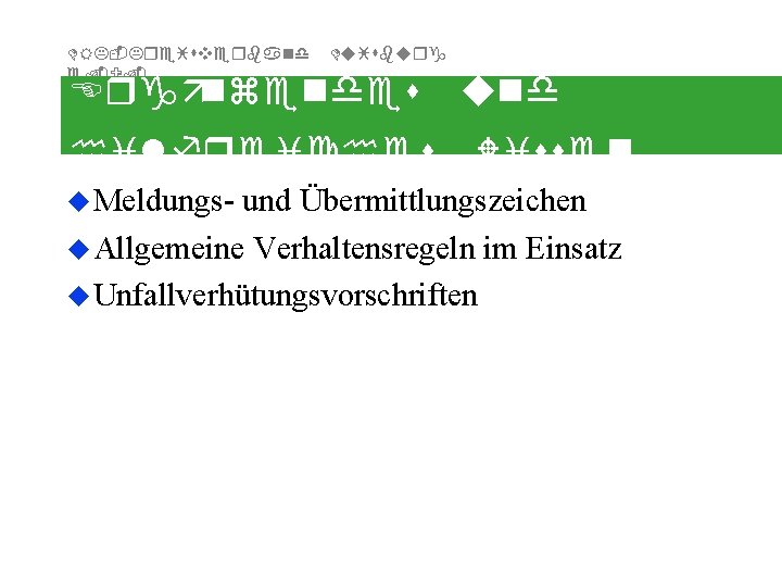 DRK-Kreisverband e. V. Duisburg Ergänzendes hilfreiches u Meldungs- und Wissen und Übermittlungszeichen u Allgemeine