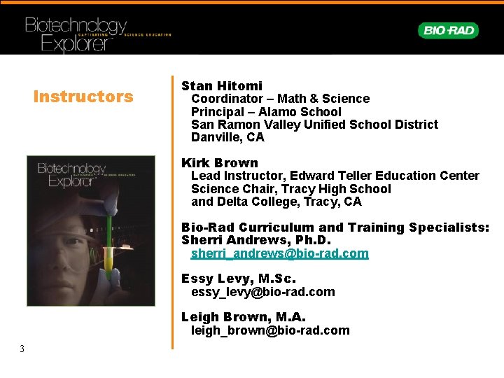 Instructors Stan Hitomi Coordinator – Math & Science Principal – Alamo School San Ramon
