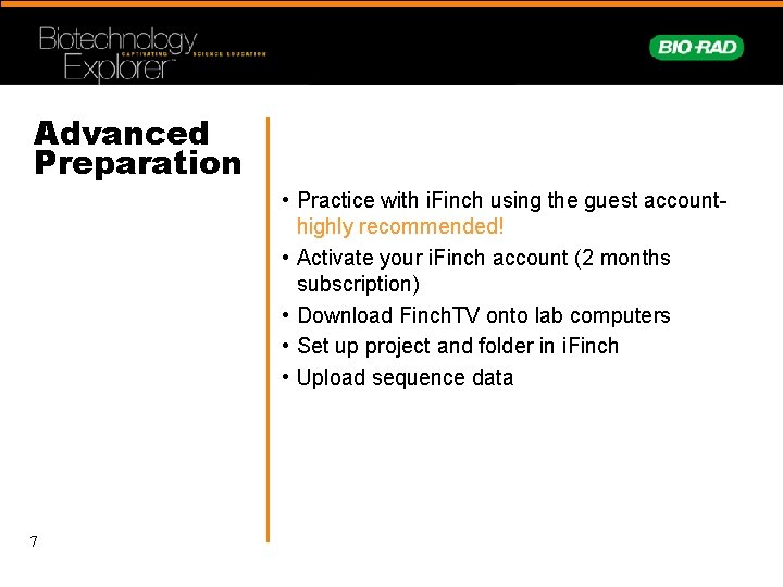 Advanced Preparation • Practice with i. Finch using the guest accounthighly recommended! • Activate